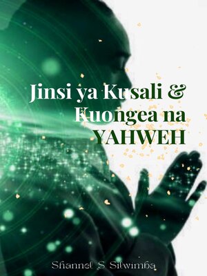 cover image of Jinsi ya Kusali & Kuongea na Yahweh